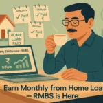 Residential Mortgage-Backed Securities India: Earn Monthly from EMIs in 2025