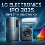 LG Electronics IPO 2025: Exciting Investment Opportunity, Key Dates, Price, Lot Size & Expert Analysis
